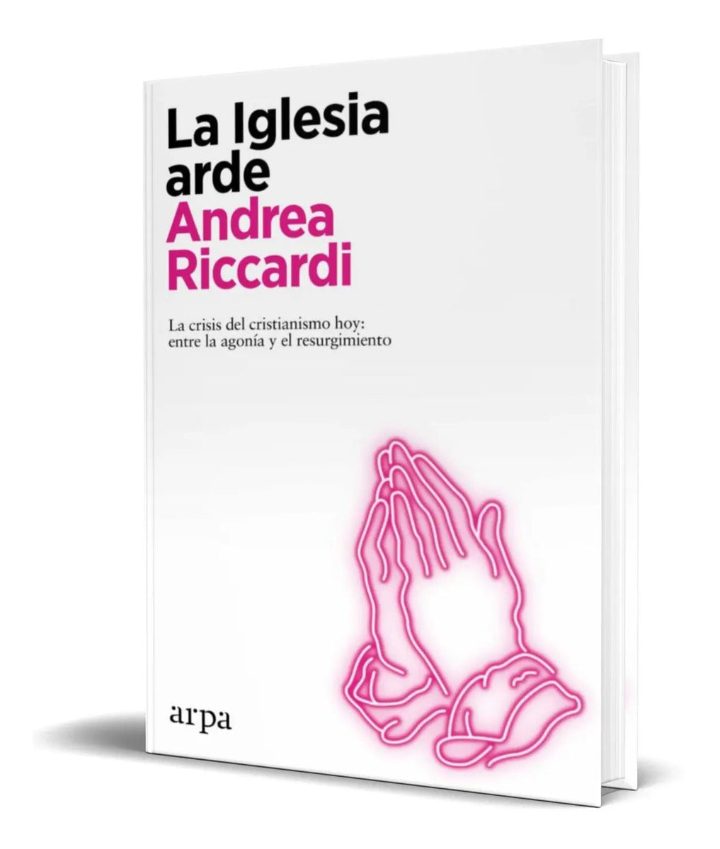 Portada de Libro La Iglesia Arde [ Andrea Riccardi ] Original