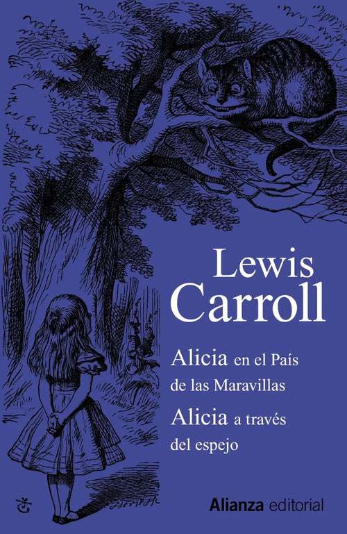 Portada de Alicia En El País De Las Maravillas/alicia A Través Del Espejo, De Carroll, Lewis. 13/20 Editorial Alianza, Tapa…