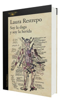Portada de Soy La Daga Y Soy La Herida [ Laura Restrepo ] Alfaguara