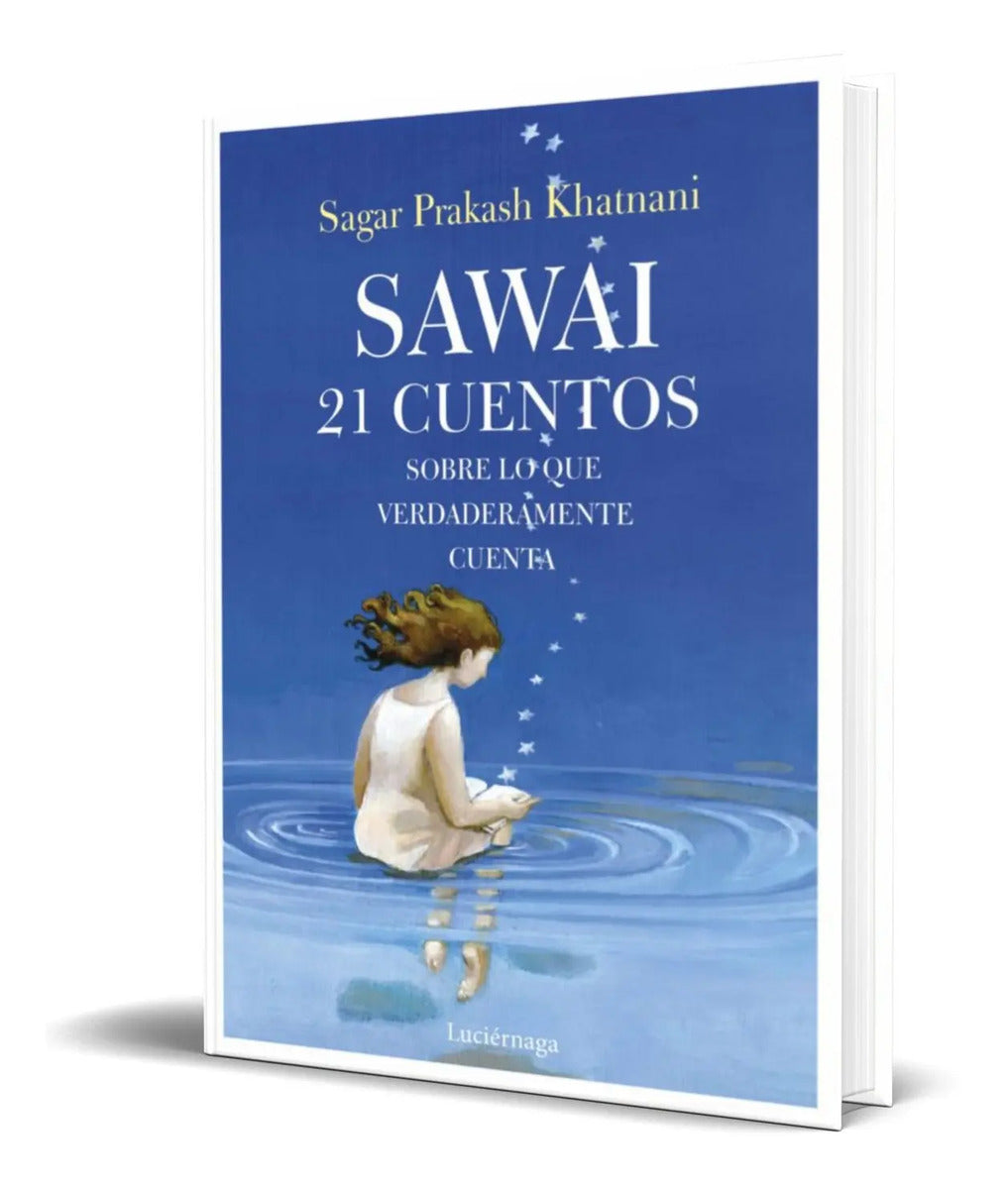 Portada de Sawai 21 Cuentos Sobre Lo Que De Verdad Cuenta [ Original ]