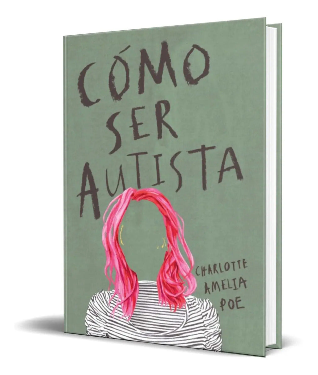 Portada de Libro Como Ser Autista [ Charlotte Amelia Poe ] Original