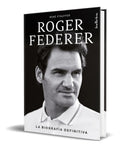 Portada de Libro Roger Federer [ La Biografía Definitiva ] Original