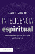Portada de Inteligência Espiritual: Descubre Cómo Aplicarla En Tu Vida Y En La Empresa, De Fischman, David. Empresa Editoria…
