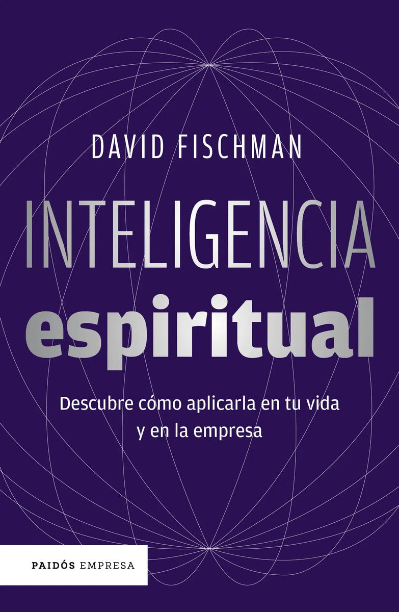 Portada de Inteligência Espiritual: Descubre Cómo Aplicarla En Tu Vida Y En La Empresa, De Fischman, David. Empresa Editoria…