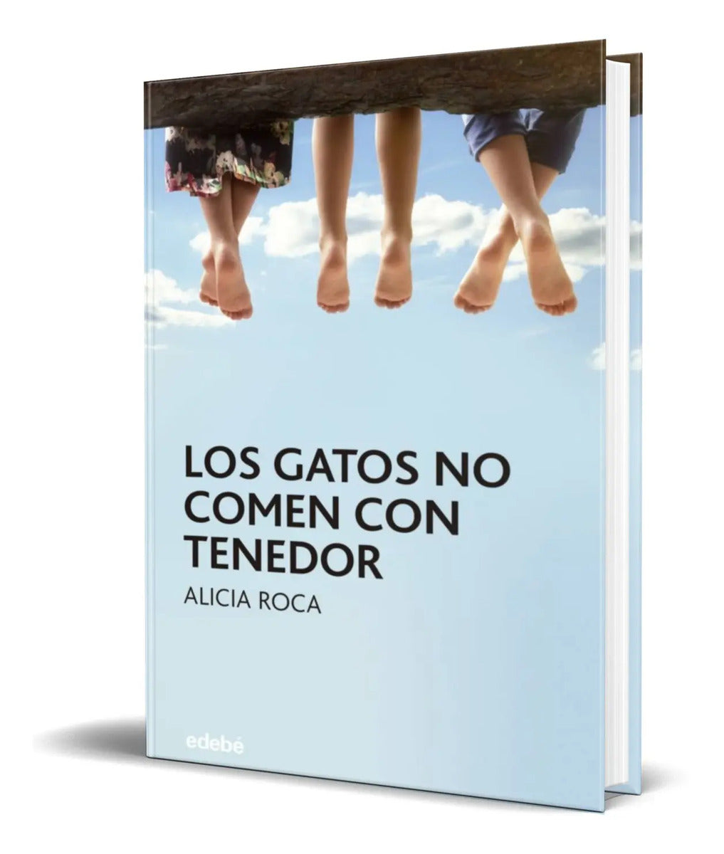 Portada de Libro Los Gatos No Comen Con Tenedor [ Alicia Roca] Original