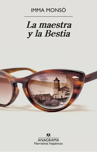 Portada de Maestra Y La Bestia, La - Imma Monso, De Imma Monso. Editorial Anagrama, Tapa Blanda En Español