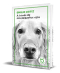 Portada de Libro A Través De Mis Pequeños Ojos[ Emilio Ortiz] Original