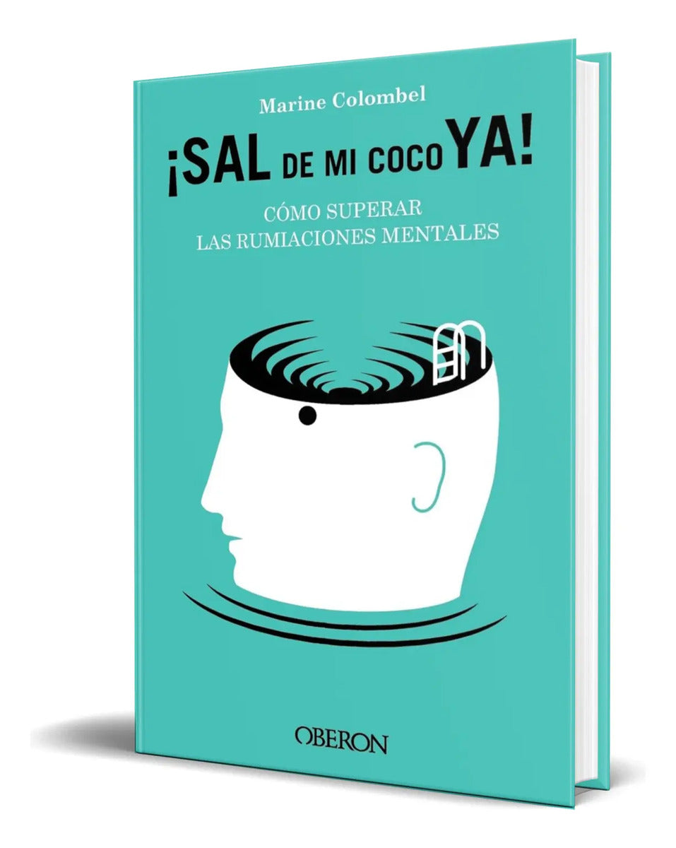 Portada de Libro Sal De Mi Coco Ya Cómo Superar La Rumiaciones Original