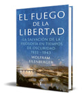 Portada de El Fuego De La Libertad [ Filosofía En Tiempos Sombríos ]
