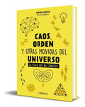 Portada de Libro Caos, Orden Y Otras Movidas Del Universo [ Original ], De Adrián García. Editorial Anaya Multimedia, Tapa B…