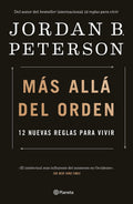 Portada de Más Allá Del Orden: 12 Nuevas Reglas Para Vivir, De Peterson, Jordan B.. Fuera De Colección Editorial Planeta Méx…
