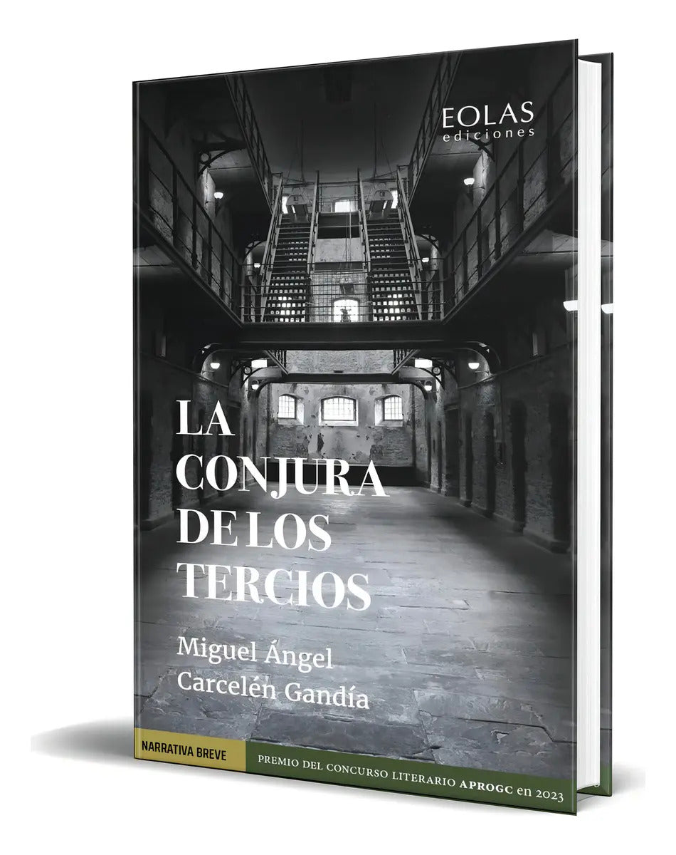 Portada de Libro La Conjura De Los Tercios [ Miguel Ángel C. ] Original, De Miguel Ángel Carcelén. Editorial Eolas Ediciones…