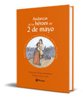 Portada de Libro Andanzas De Los Heroes Del 2 De Mayo [ Original ]