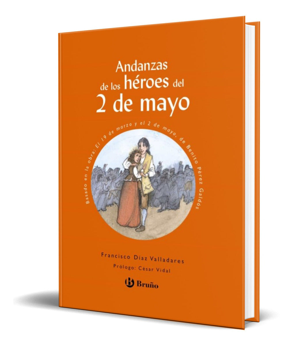 Portada de Libro Andanzas De Los Heroes Del 2 De Mayo [ Original ]