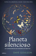 Portada de Planeta Silencioso, De Dave Goulson. Editorial Crítica, Tapa Dura En Español, 2023