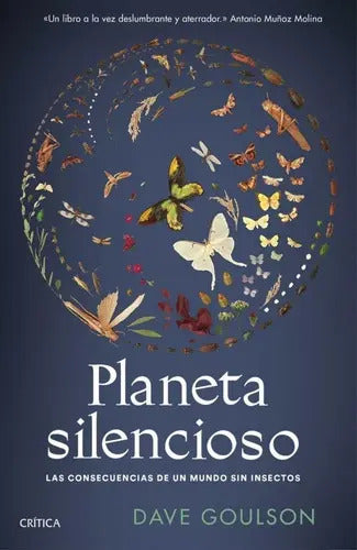 Portada de Planeta Silencioso, De Dave Goulson. Editorial Crítica, Tapa Dura En Español, 2023