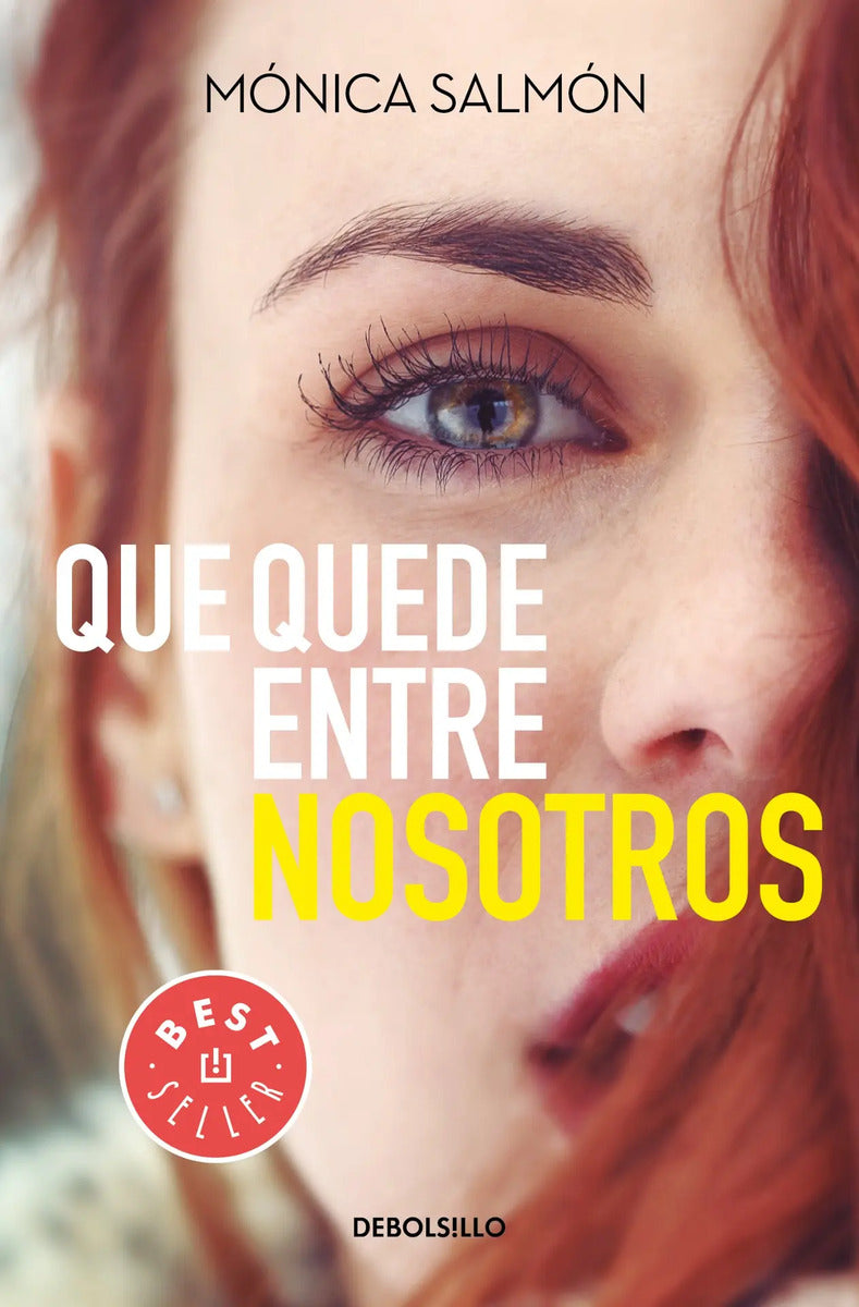 Portada de Que Quede Entre Nosotros, De Salmón, Mónica. Bestseller Editorial Debolsillo, Tapa Blanda En Español, 2019