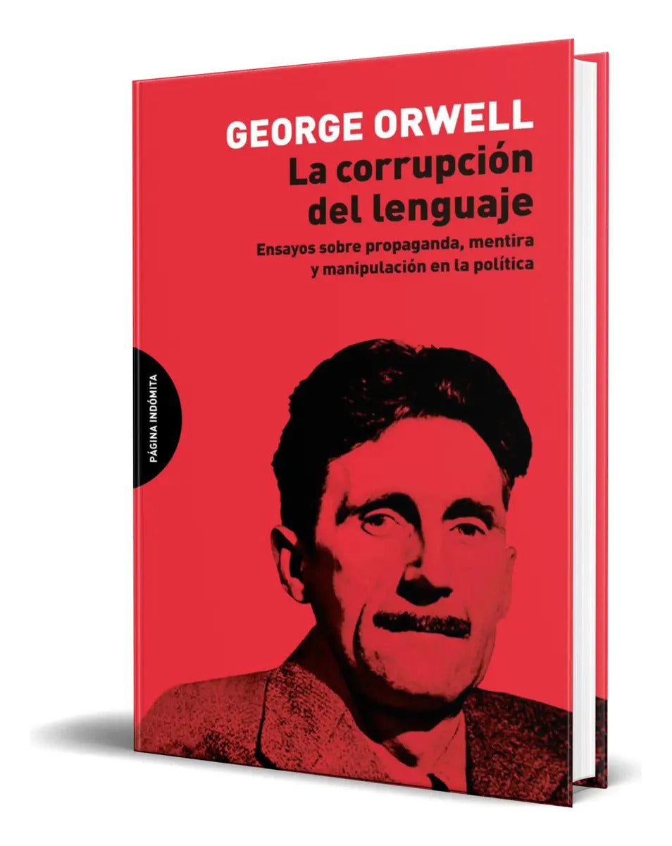 Portada de Libro La Corrupción Del Lenguaje [ George Orwell ] Original, De George Orwell. Editorial Pagina Indomita, Tapa Bl…