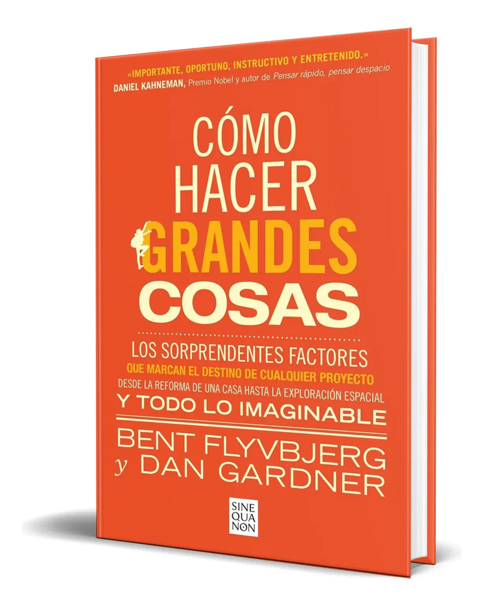Portada de Libro Cómo Hacer Grandes Cosas [ Bent Flyvbjerg ] Original