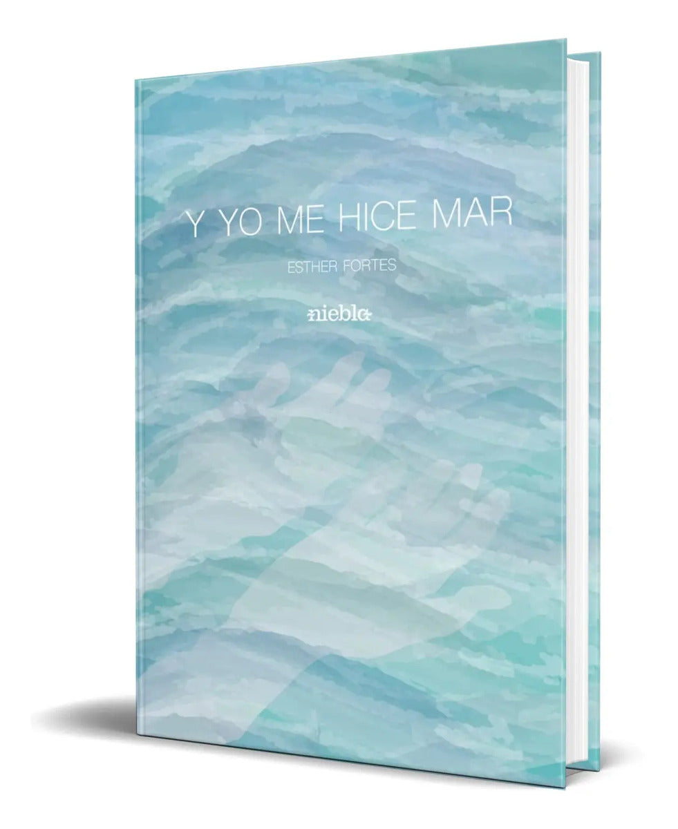 Portada de Libro Y Yo Me Hice Mar [ Esther Fortes ] Original