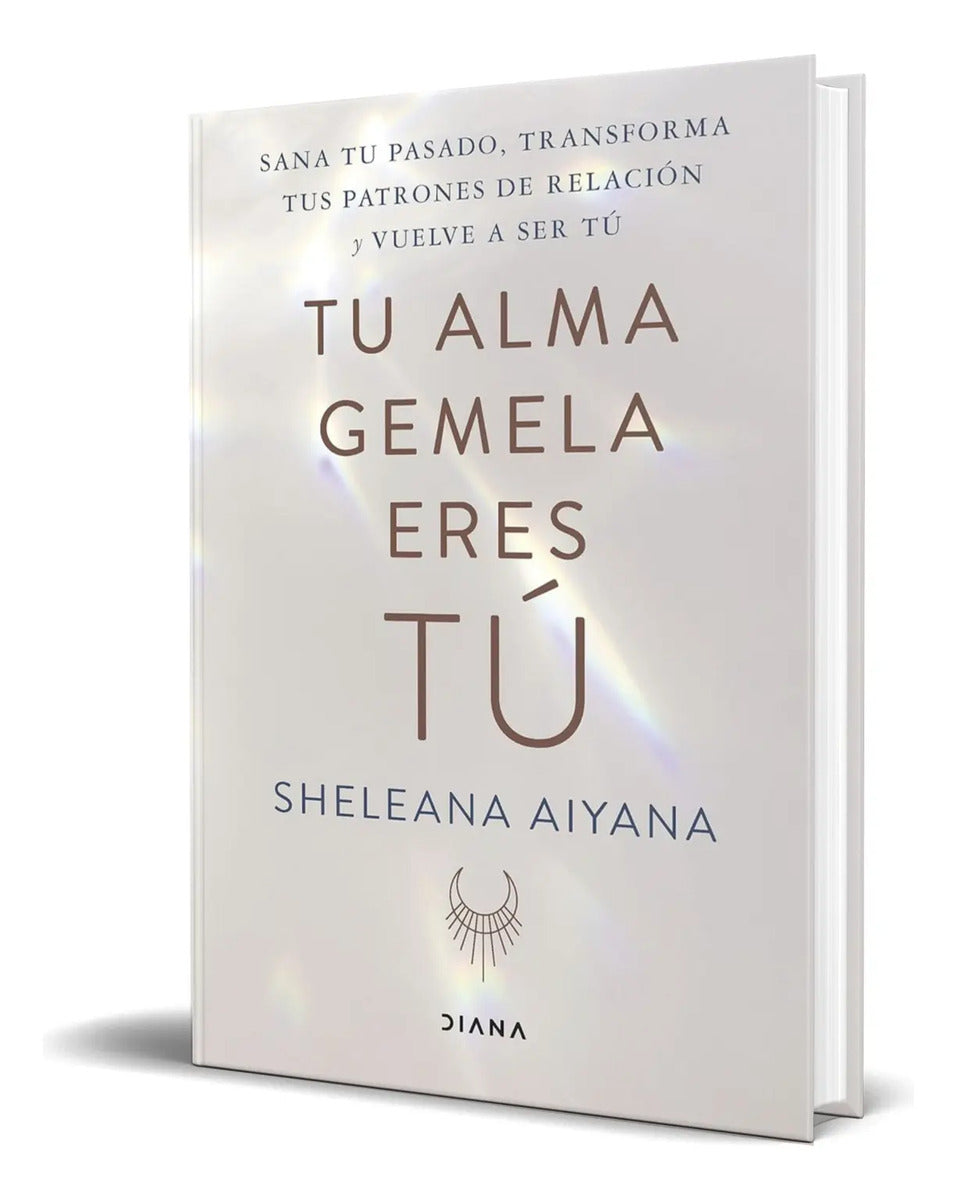 Portada de Libro Tu Alma Gemela Eres Tú [ Sheleana Aiyana ] Original