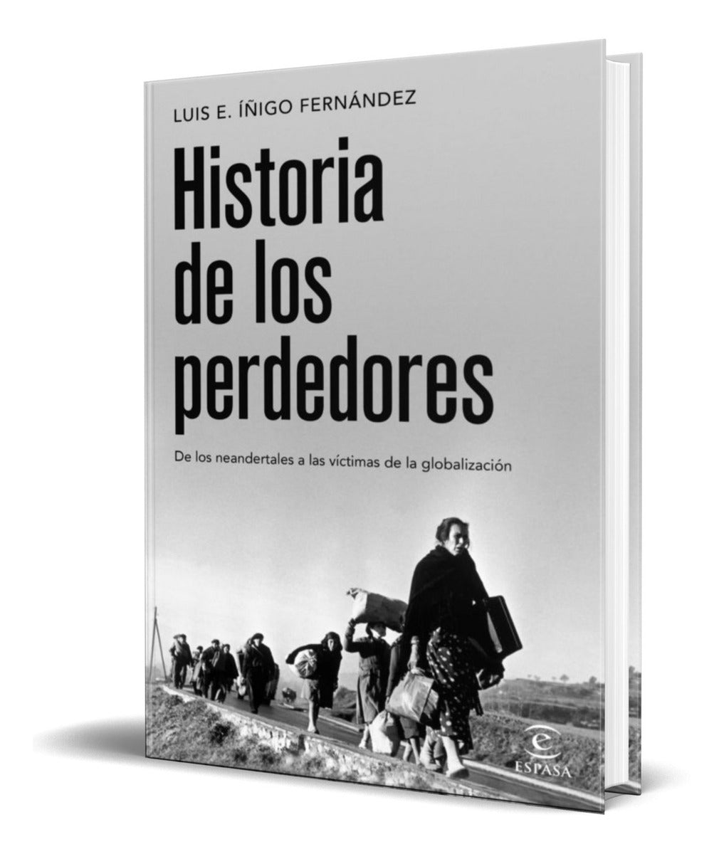 Portada de Libro Historia De Los Perdedores [ Luis E. Iñigo Fernandez ]