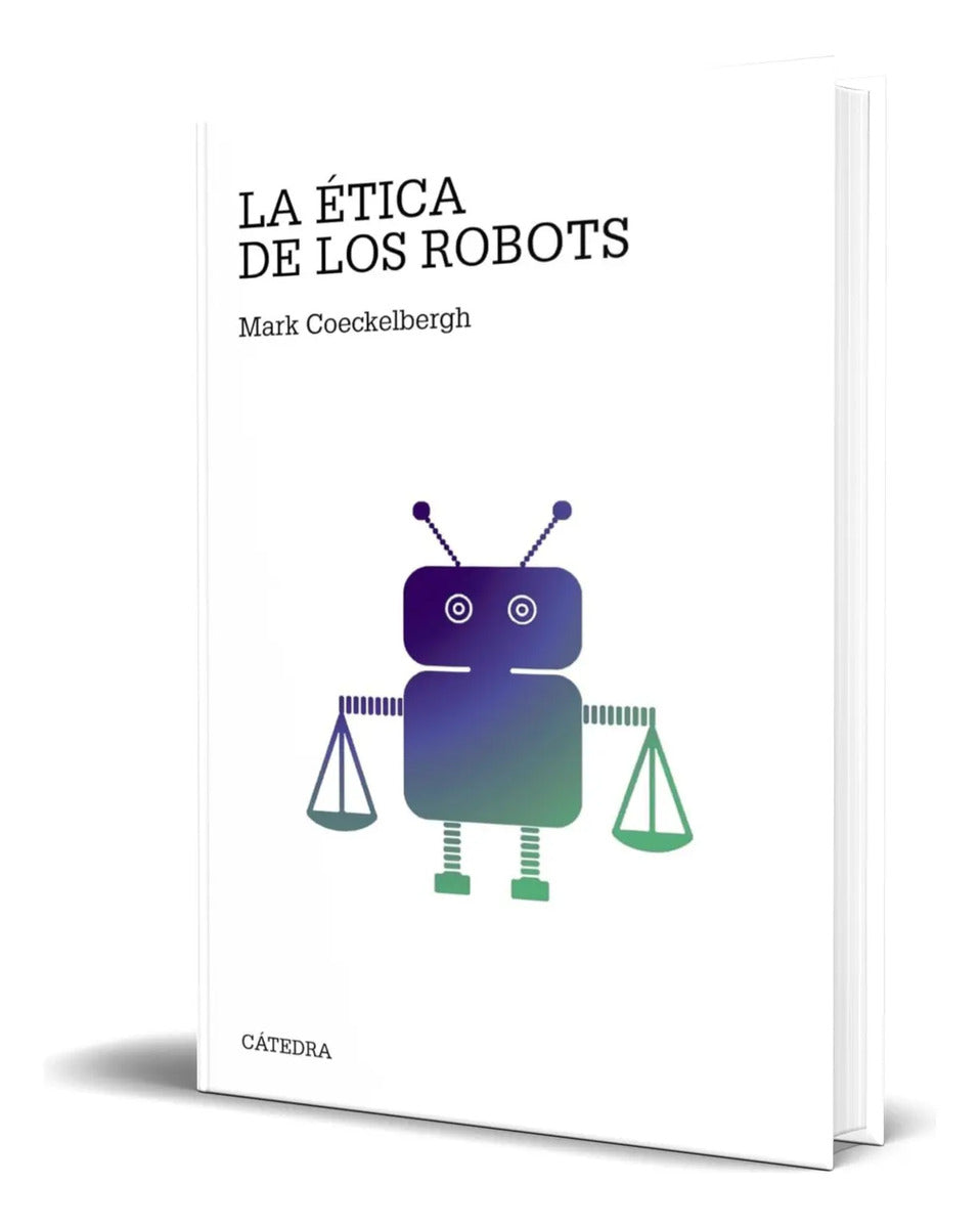 Portada de Libro La Ética De Los Robots [ Mark Coeckelbergh ] Original