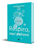 Portada de Libro Respira, Aqui Y Ahora [ Ruben Sosa ] Original