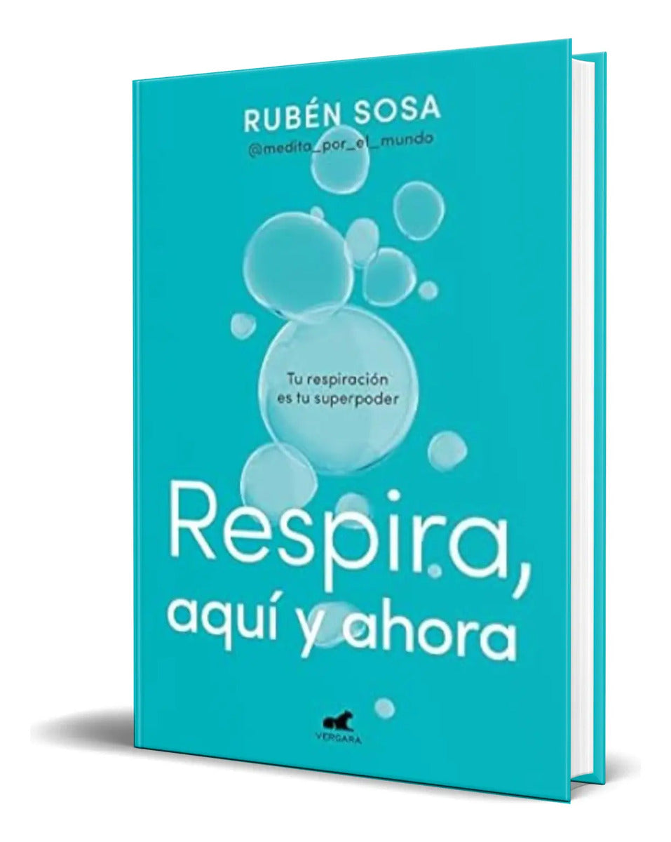 Portada de Libro Respira, Aqui Y Ahora [ Ruben Sosa ] Original