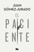 Portada de Libro El Paciente Por Juan Gomez Jurado