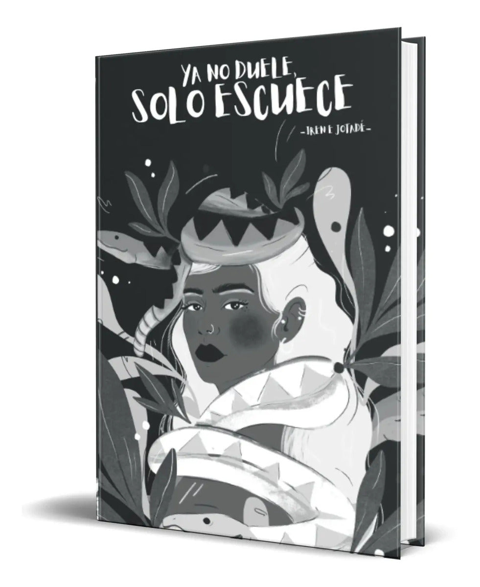 Portada de Libro Ya No Duele, Solo Escuece [ Irene Jotadé ] Original