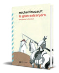 Portada de Libro La Gran Extranjera [ Michel Foucault ] Original