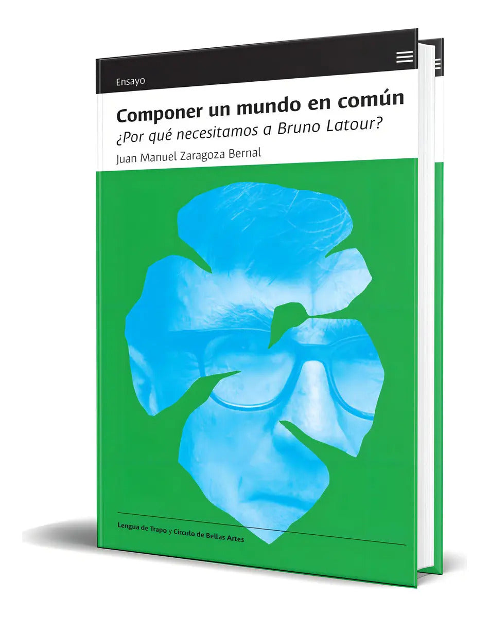 Portada de Libro Componer Un Mundo En Común [ Original ], De Juan Manuel Zaragoza Bernal. Editorial Lengua De Trapo, Tapa Bl…