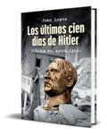 Portada de Libro Los Últimos Cien Días De Hitler [ J. Lopez ] Original