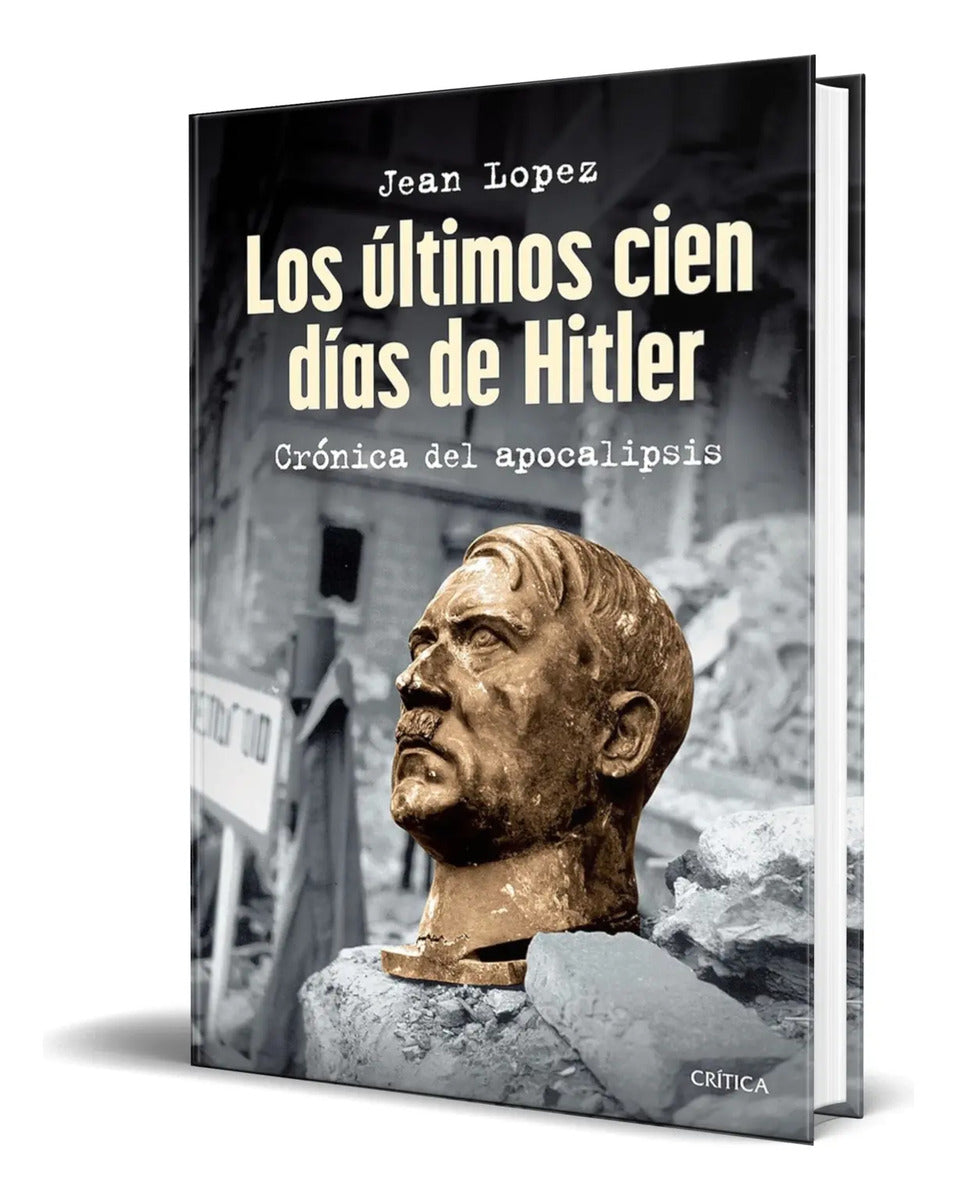 Portada de Libro Los Últimos Cien Días De Hitler [ J. Lopez ] Original