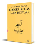 Portada de Libro Elogio De Las Aves De Paso Jean-noël Rieffel Original