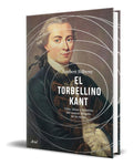 Portada de Libro El Torbellino Kant [ Norbert Bilbeny ] Original