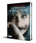 Portada de Libro La Princesa De Hielo Y De Fuego [ Original ]