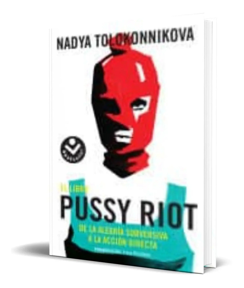 Portada de Libro El Libro Pussy Riot [ Nadya Tolokonnikova ] Original