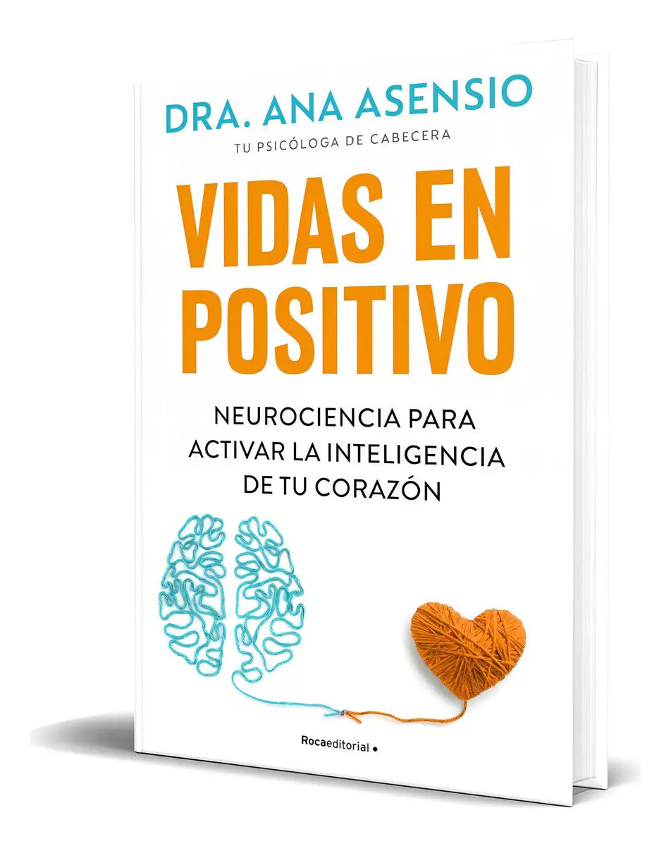 Portada de Libro Vidas En Positivo [ Ana Asensio ] Original: Neurociencia Para Activar La Inteligencia De Tu Corazón, De Ana…