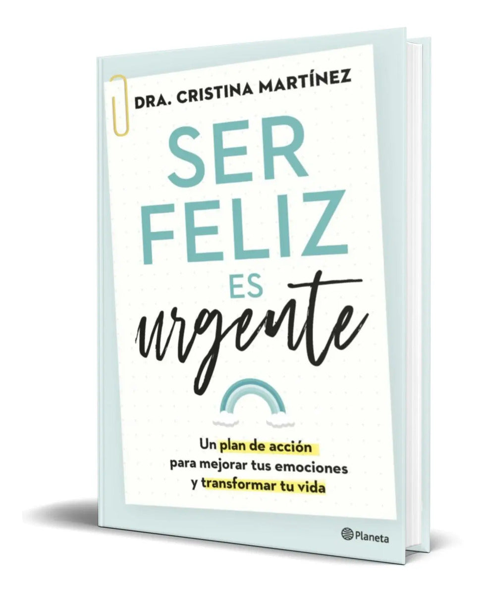 Portada de Libro Ser Feliz Es Urgente Dra. Cristina Martinez Original