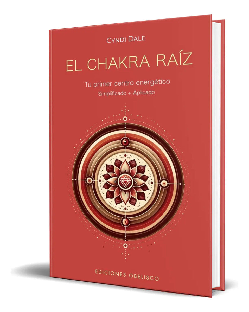Portada de Libro El Chakra Raíz [ Tu Primer Centro Energetico] Original