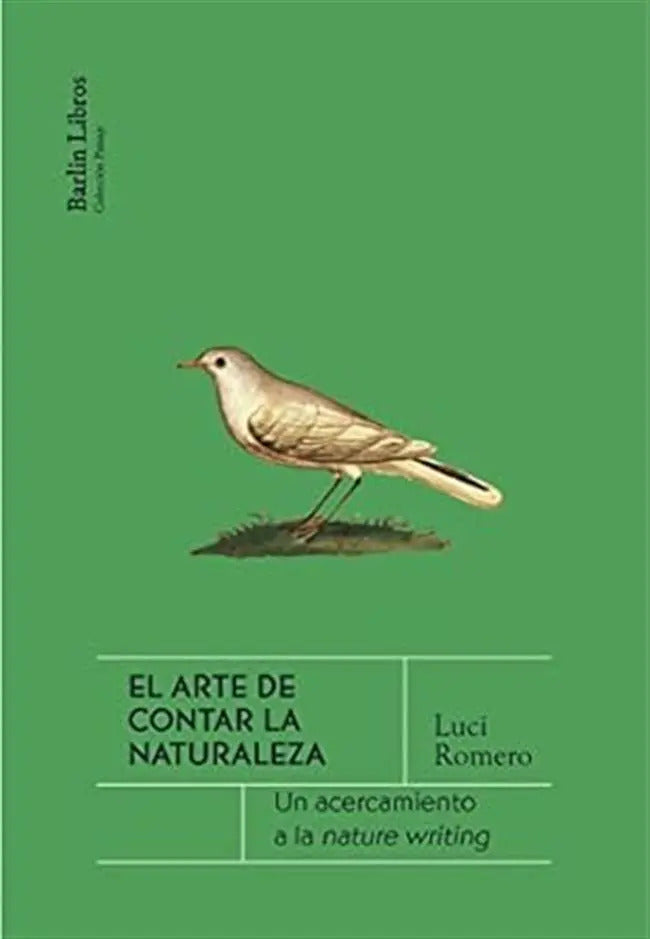 Portada de Libro El Arte De Contar La Naturaleza [ Original ], De Luci Romero. Editorial Barlin Libros, Tapa Blanda En Españ…
