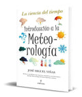 Portada de Introduccion A La Meteorologia [ La Ciencia Del Tiempo ]