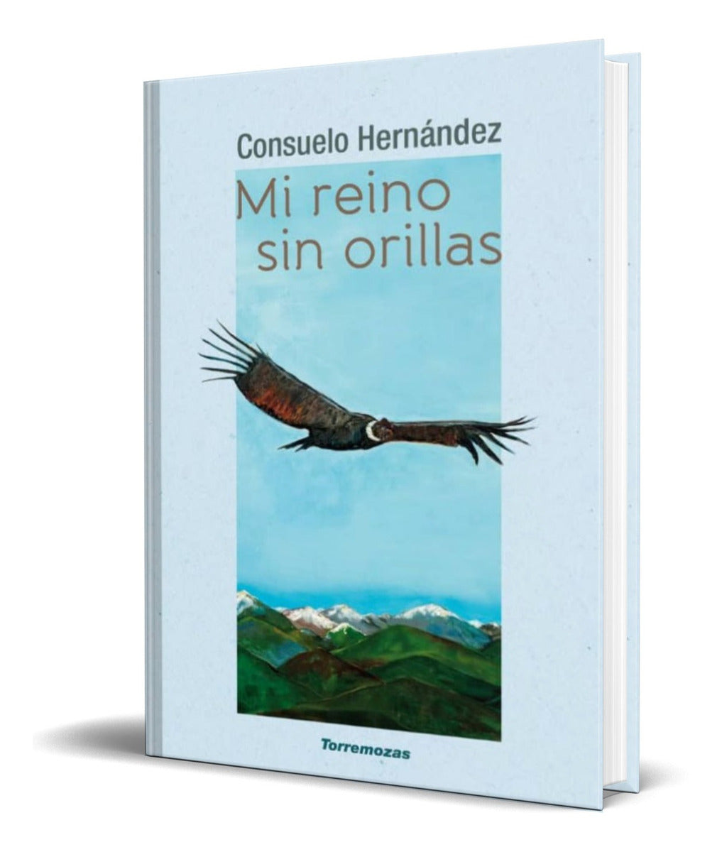 Portada de Libro Mi Reino Sin Orillas [ Consuelo Hernandez ] Original