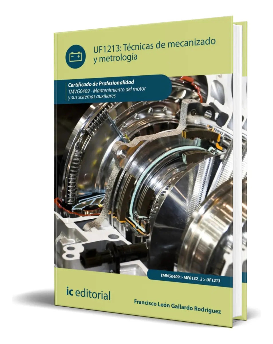 Portada de Libro Técnicas De Mecanizado Y Metrología [ Original ], De Francisco León Gallardo Rodríguez. Ic Editorial, Tapa…