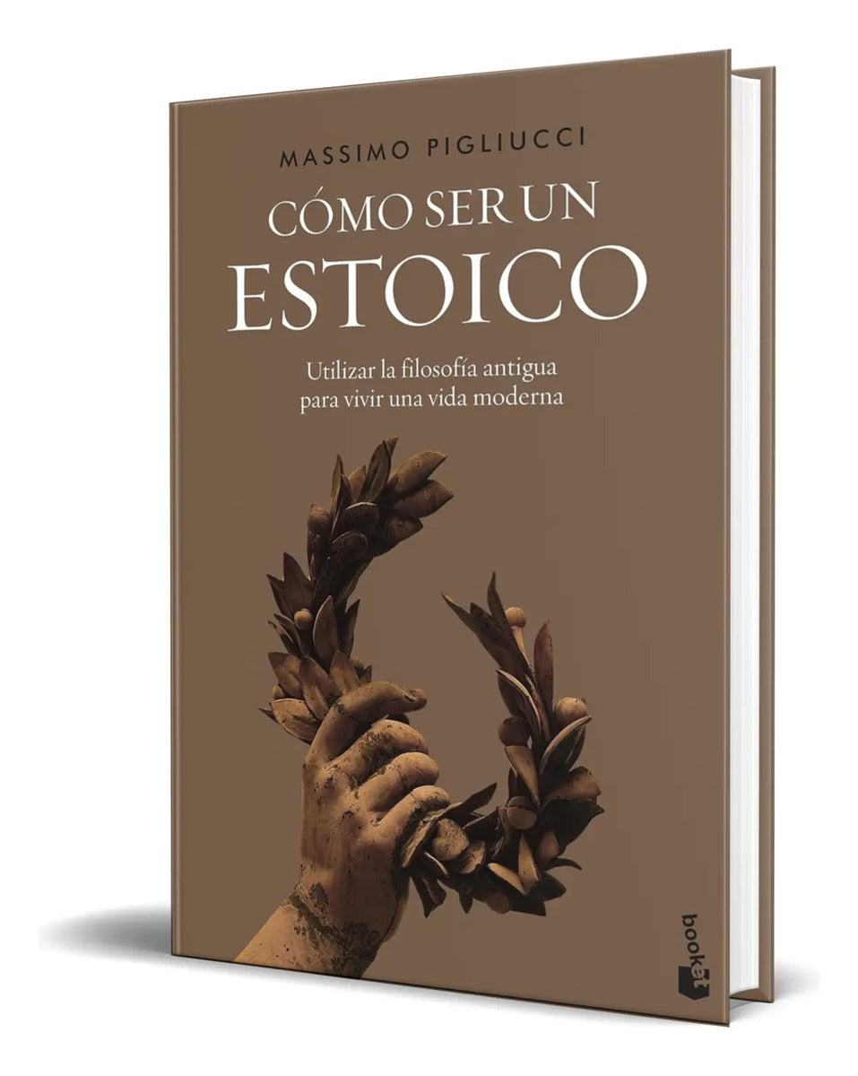 Portada de Libro Cómo Ser Un Estoico [ Massimo Pigliucci ] Original