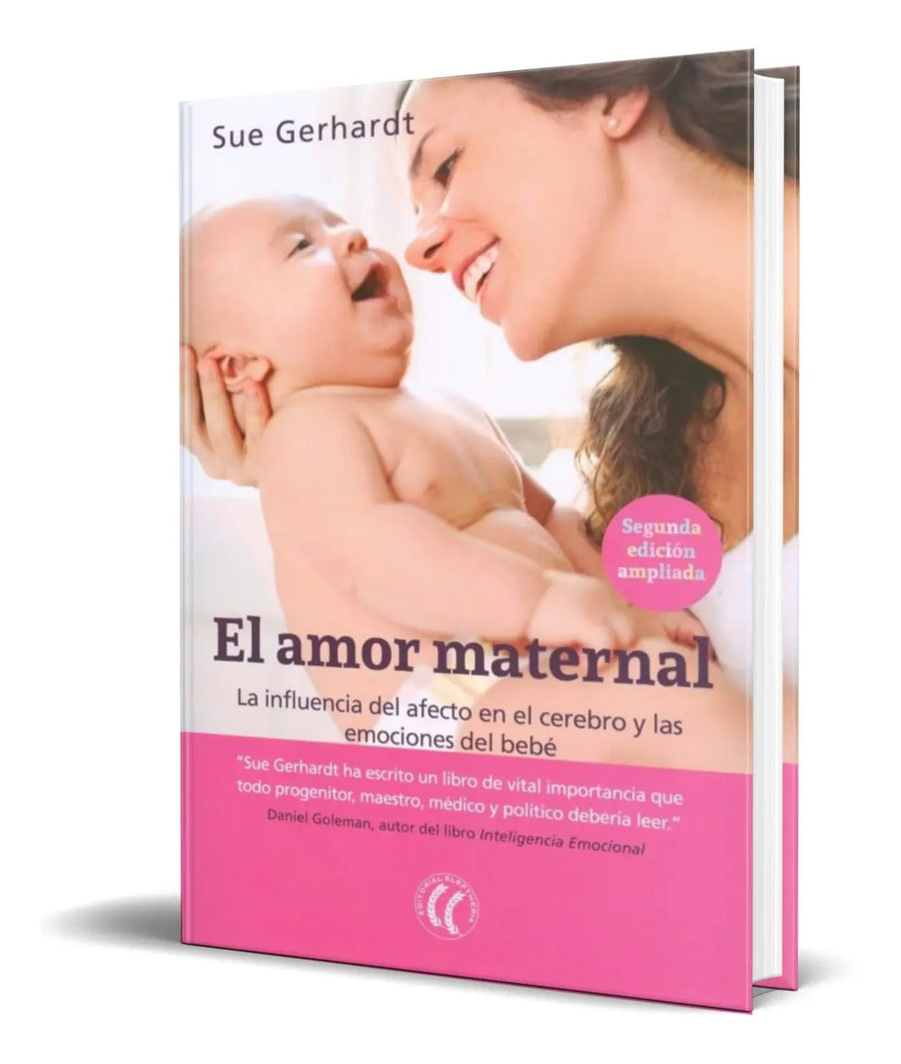 Portada de El Amor Maternal [ La Influencia Del Afecto En El Cerebro ]