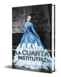 Portada de Libro La Cuarta Institutriz [ Saga Ordinales ] Original