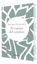 Portada de El espejo del cerebro [ Nazareth Castellanos ] Neurociencia